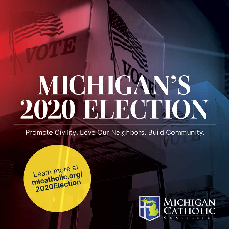 Michigan’s 2020 Election: Promote Civility. Love Our Neighbors. Build Community.