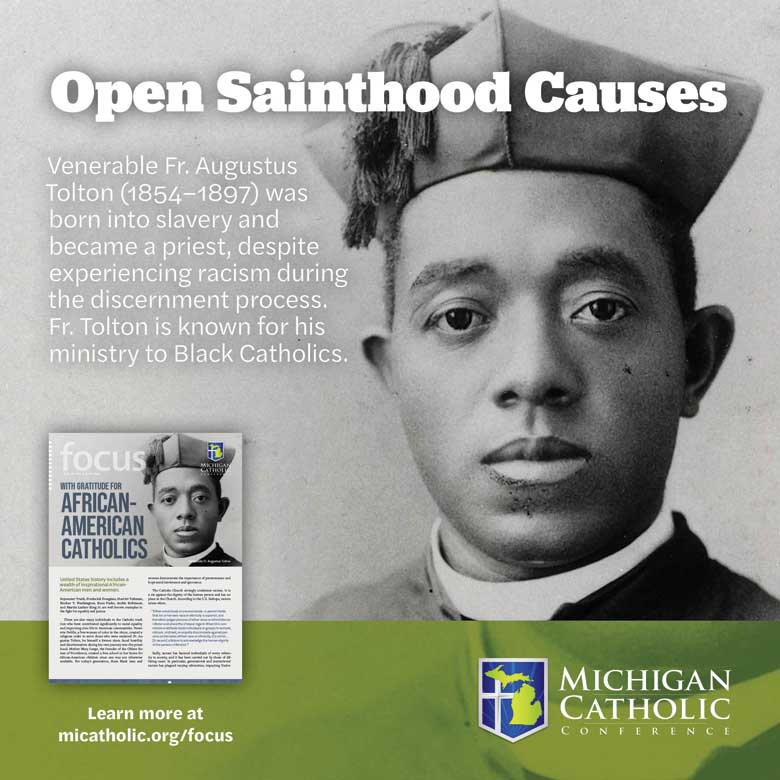 Open Sainthood Causes: Venerable Fr. Augustus Tolton (1854–1897) was born into slavery and became a priest, despite experiencing racism during the discernment process. Fr. Tolton is known for his ministry to Black Catholics.