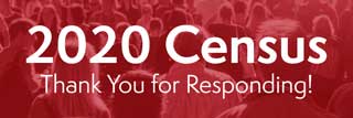 2020 Census: Thank You for Responding!
