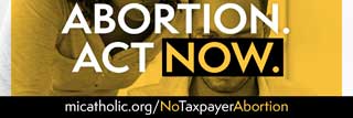 Taxpayers should NOT pay for abortion. Act NOW. micatholic.org/NoTaxpayerAbortion.