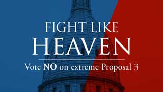 Fight Like Heaven: Vote NO on extreme Proposal 3