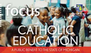 Front cover of the Summer 2025 edition of MCC’s Focus publication, “Catholic Education: A Public Benefit to the State of Michigan”