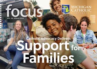 Front cover of MCC’s Spring 2026 edition of Focus, “Catholic Advocacy Delivers Support for Families”