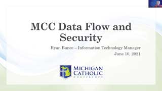 MCC Data Flow and Security / Ryan Bunce - Information Technology Manager / June 10, 2021